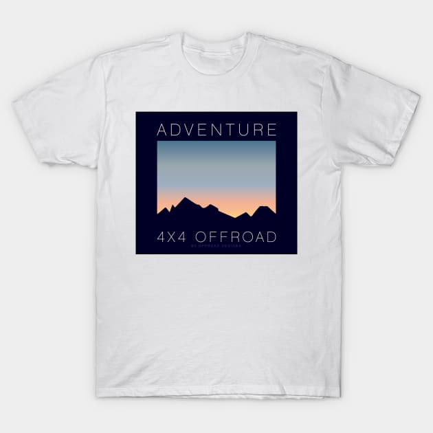 4x4 Offroad Adventure - Sunrise T-Shirt by OFFROAD-DESIGNS